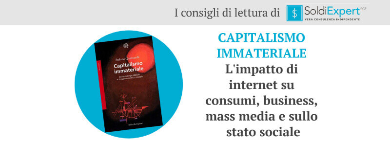 CAPITALISMO IMMATERIALE, UN LIBRO SPIEGA COME LA RETE CAMBIERA’ IL NOSTRO MODO DI PENSARE, CONSUMARE E FARE BUSINESS. ONLINE MA SOPRATTUTTO OFF-LINE CAPITALISMO IMMATERIALE, UN LIBRO SPIEGA COME LA RETE CAMBIERA’ IL NOSTRO MODO DI PENSARE, CONSUMARE E FARE BUSINESS. ONLINE MA SOPRATTUTTO OFF-LINE