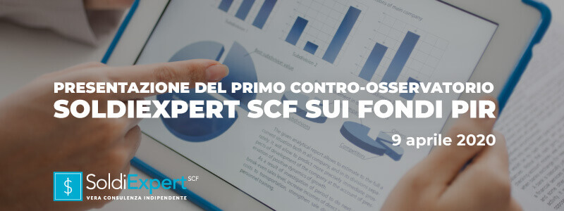 Sui fondi PIR fiumi di parole, pubblicità e conferenze ma i risultati? Al via il primo contro-osservatorio semestrale sui Piani Individuali di Risparmio (contiene anche VIDEO dedicato) Sui fondi PIR fiumi di parole, pubblicità e conferenze ma i risultati? Al via il primo contro-osservatorio semestrale sui Piani Individuali di Risparmio (contiene anche VIDEO dedicato)