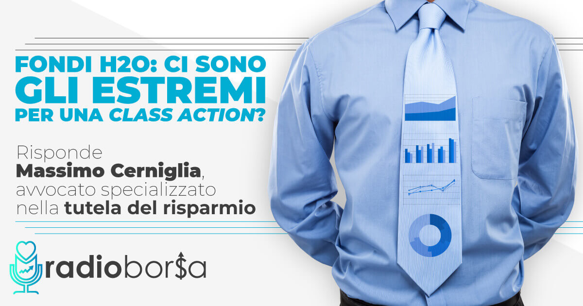 Fondi H2O ci sono gli estremi per una class action? L’esperto risponde