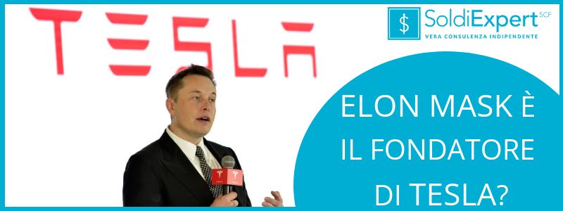 Elon Musk è il fondatore di Tesla? La risposta forse ti stupirà