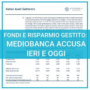 Fondi e risparmio gestito: Mediobanca accusa. Ieri e oggi